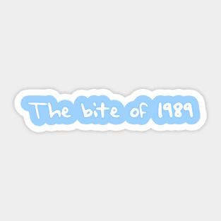 The Bite of 1989! Sticker